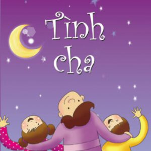 500 Moral Stories: Fatherhood (500 câu chuyện đạo đức. Tình cha)