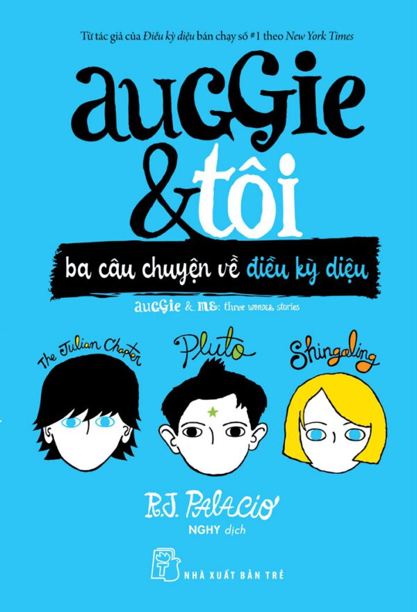 Auggie & I: Three Stories of Miracles (Auggie & Tôi: Ba câu chuyện về điều kỳ diệu)