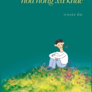 Roses Of Other Countries (Hoa Hồng Xứ Khác)
