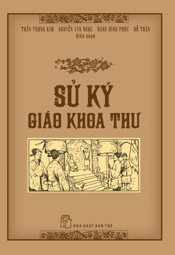 The Historical Textbook (Sử Ký Giáo Khoa Thư)