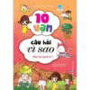 100,000 Why Questions - Science Around Us 2 (10 Vạn Câu Hỏi Vì Sao - Khoa Học Quanh Ta 2)
