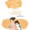 Life Skills For Students - Gratitude (By Then, Will You Still Hold Your Mother'S Hand?) (Kỹ Năng Sống Dành Cho Học Sinh - Lòng Biết Ơn (Đến Lúc Đó, Con Có Còn Nắm Tay Mẹ Nữa Hay Không?))
