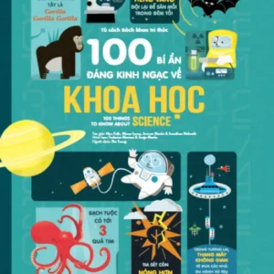 100 Things to Know About Science - 100 Amazing Mysteries of Science (100 things to know about science - 100 bí ẩn kinh ngạc về khoa học)