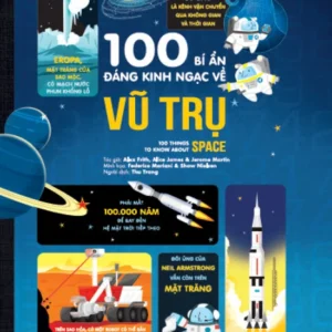 100 Things to Know About Space - 100 Amazing Mysteries of Space (100 things to know about space - 100 bí ẩn kinh ngạc về vũ trụ)