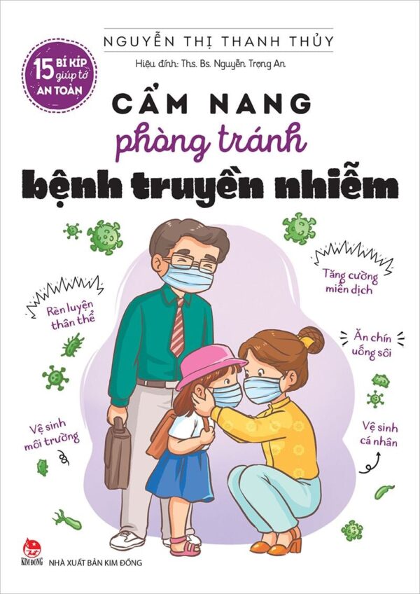 15 Tips to Stay Safe - A Guide to Preventing Infectious Diseases (15 bí kíp giúp tớ an toàn - Cẩm nang phòng tránh bệnh truyền nhiễm)