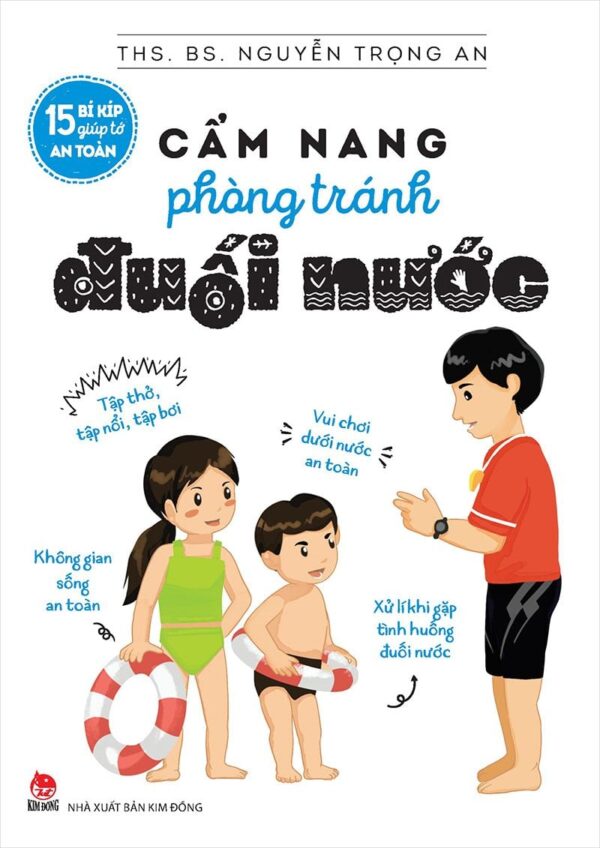 15 Tips to Stay Safe - A Guide to Preventing Drowning (15 bí kíp giúp tớ an toàn - Cẩm nang phòng tránh đuối nước)