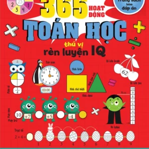 365 Exciting Math Activities to Train IQ (365 hoạt động Toán học thú vị rèn luyện IQ)