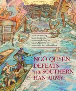A History of Vietnam in Pictures: Ngô Quyền defeats the Southern Han Army