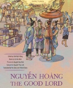 A History of Vietnam in Pictures: Nguyễn Hoàng the Good Lord