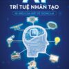 AI - Artificial Intelligence - 101 Things to Know About the Future (AI - Trí tuệ nhân tạo - 101 điều cần biết về tương lai)