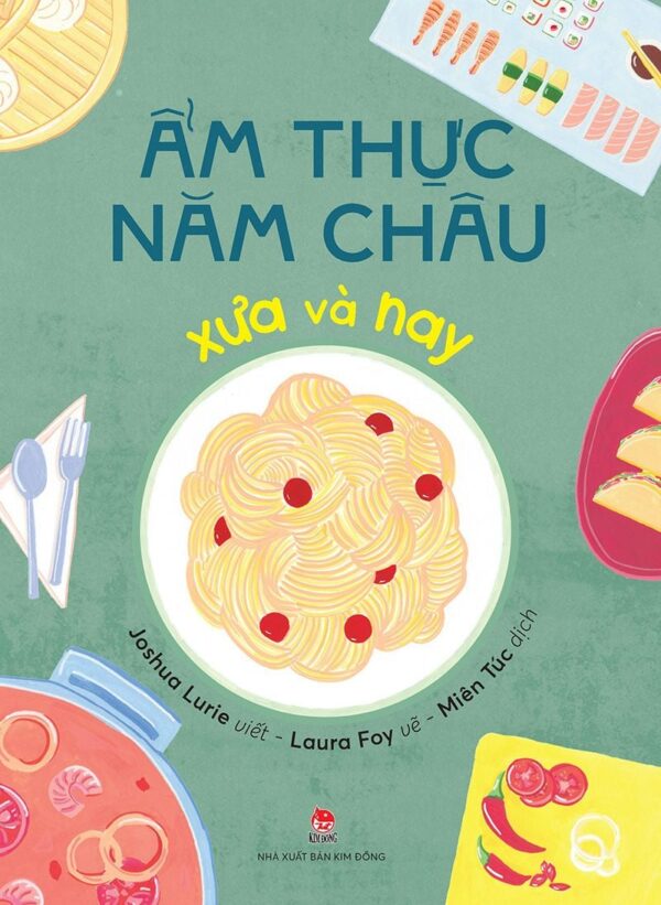 Cuisine of the Five Continents, Past and Present (Ẩm thực năm châu xưa và nay)