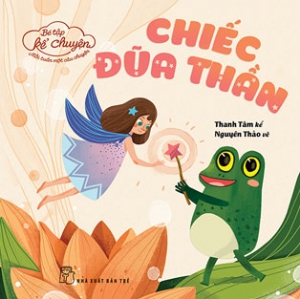 Little Storytelling - The Magic Wand (Bé tập kể chuyện - Chiếc đũa thần)