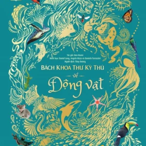 Amazing Encyclopedia of Animals (Bách khoa thư kỳ thú về động vật)