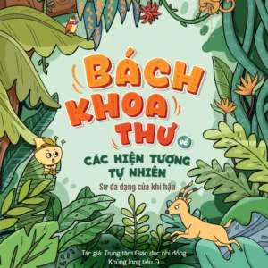 Encyclopedia of Natural Phenomena - The Diversity of Climates (Bách khoa thư về các hiện tượng tự nhiên - Sự đa dạng của khí hậu)