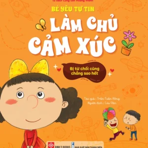 My Confident Child - It’s Okay to Be Rejected (Bé yêu tự tin làm chủ cảm xúc - Bị từ chối cũng chẳng sao hết)