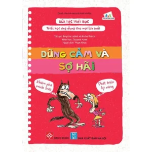 Philosophy Party - Applied Philosophy for All Ages - Courage and Fear (Bữa tiệc Triết học - Triết học ứng dụng cho mọi lứa tuổi - Dũng cảm và sợ hãi)
