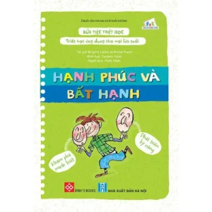 Philosophy Party - Applied Philosophy for All Ages - Happiness and Unhappiness (Bữa tiệc Triết học - Triết học ứng dụng cho mọi lứa tuổi - Hạnh phúc và bất hạnh)