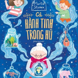 The Whole Planet in a Jar (Cả hành tinh trong hũ)