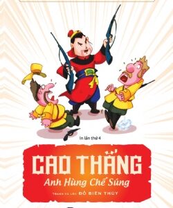 Vietnamese Historical Figures: Cao Thắng, the Hero Who Made Guns (TTDNLSVN. Cao Thắng anh hùng chế súng)