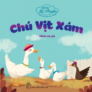 Little Storytelling - The Gray Duck (Bé tập kể chuyện - Chú vịt xám)