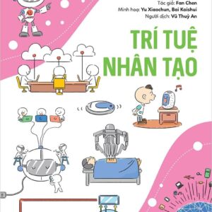 Little Experts Explore New Technology - Artificial Intelligence (Chuyên gia nhí khám phá công nghệ mới – Trí tuệ nhân tạo)