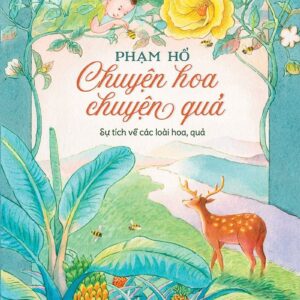 Stories of Flowers and Fruits (Chuyện hoa chuyện quả)