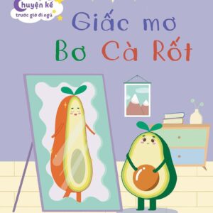 Bedtime Stories - The Dream of Carrot Butter (Chuyện kể trước giờ đi ngủ - Giấc mơ Bơ Cà Rốt)