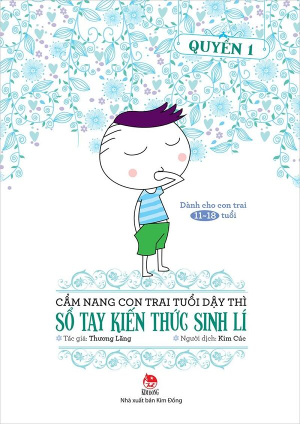 Puberty Handbook for Boys - Volume 1: A Guide to Physiological Knowledge (Cẩm nang con trai tuổi dậy thì - Quyển 1 - Sổ tay kiến thức sinh lí)