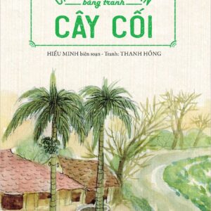 Folk Riddles in Pictures - Trees (Câu đố dân gian bằng tranh - Cây cối)