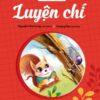 Growing Up With Folk Rhymes, Proverbs, and Idioms - Building Willpower (Em lớn lên cùng ca dao, tục ngữ, thành ngữ - Luyện chí)