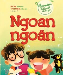 Planting Character Seeds for Kids: Obedience (Gieo mầm tính cách cho bé yêu. Ngoan ngoãn)