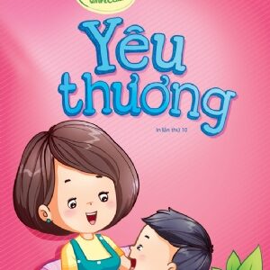 Planting Character Seeds: Love (Gieo mầm tính cách: Yêu thương)