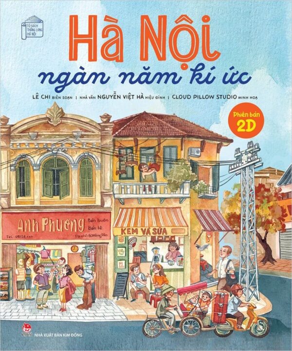 A Thousand Years of Hanoi Memories - 2D Edition (Hà Nội ngàn năm kí ức - Phiên bản 2D)