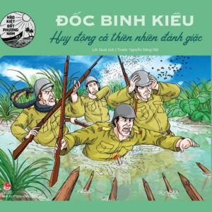 Đốc Binh Kiều - Mobilizing Nature to Fight the Enemy (Đốc Binh Kiều - Huy động cả thiên nhiên đánh giặc)
