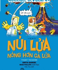Fascinating Knowledge: Volcanoes Hotter Than Fire (Horrible Geography) (Kiến thức hấp dẫn. Núi lửa nóng hơn cả lửa (Horrible Geography))