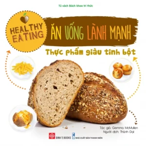 Healthy Eating - Starchy Foods (Healthy eating - Ăn uống lành mạnh - Thực phẩm giàu tinh bột)