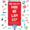 Who Do We Learn For? What Do We Learn For? - Volume 1 (Học cho ai? Học để làm gì? - Tập 1)