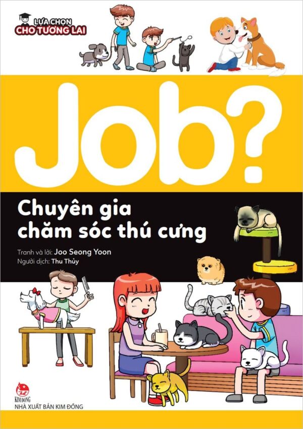 Future Career Choices - Pet Care Specialist (Lựa chọn cho tương lai JOB? - Chuyên gia chăm sóc thú cưng)