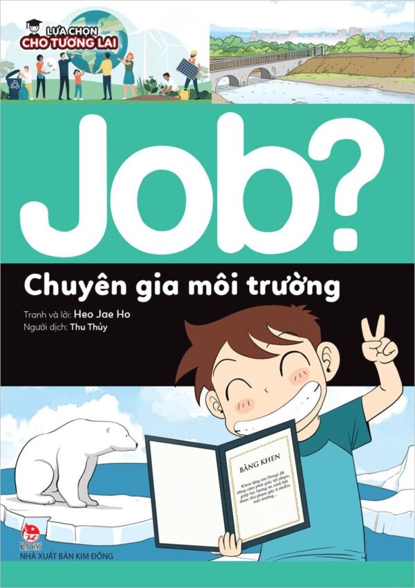Future Career Choices - Environmental Specialist (Lựa chọn cho tương lai JOB? - Chuyên gia môi trường)