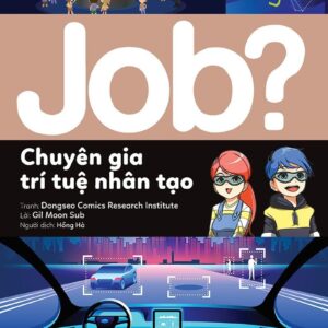 Future Career Choices - Artificial Intelligence Specialist (Lựa chọn cho tương lai JOB? - Chuyên gia trí tuệ nhân tạo)