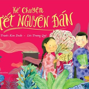 Stories About the Lunar New Year (Kể chuyện Tết Nguyên đán)