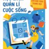 Golden Skills for Middle School Students - Learning Life Management (Kĩ năng vàng cho học sinh trung học - Học cách quản lí cuộc sống)