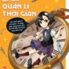 Golden Skills for 21st Century Teens - Time Management Tips (Kĩ năng vàng cho teen thế kỉ 21 - Bí kíp quản lí thời gian)