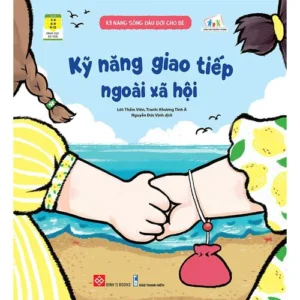 First Life Skills for Kids - Social Communication Skills (Kỹ năng sống đầu đời cho bé- Kỹ năng giao tiếp ngoài xã hội)
