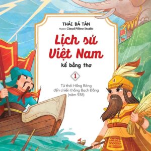 Vietnamese History Told in Poetry - Volume 1 (Lịch sử Việt Nam kể bằng thơ - Tập 1)