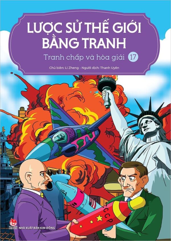 A Brief History of the World in Pictures - Volume 17 - Conflicts and Reconciliation (LƯỢC SỬ THẾ GIỚI BẰNG TRANH - 17 - Tranh chấp và hòa giải)