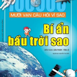 100,000 Questions Why - Mysteries of the Starry Sky (Mười vạn câu hỏi vì sao - Bí ẩn bầu trời sao)