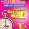 100,000 Questions Why - Life Around Us (Mười vạn câu hỏi vì sao - Cuộc sống quanh ta)