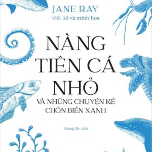 The Little Mermaid and Other Tales of the Blue Sea (Nàng tiên cá nhỏ và những chuyện kể chốn biển xanh)