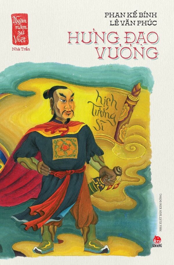 A Thousand Years of Vietnamese History - The Trần Dynasty - General Hưng Đạo (Ngàn năm sử Việt - Nhà Trần - Hưng Đạo Vương)